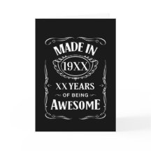 Made in year XX years of being awesome custom bday