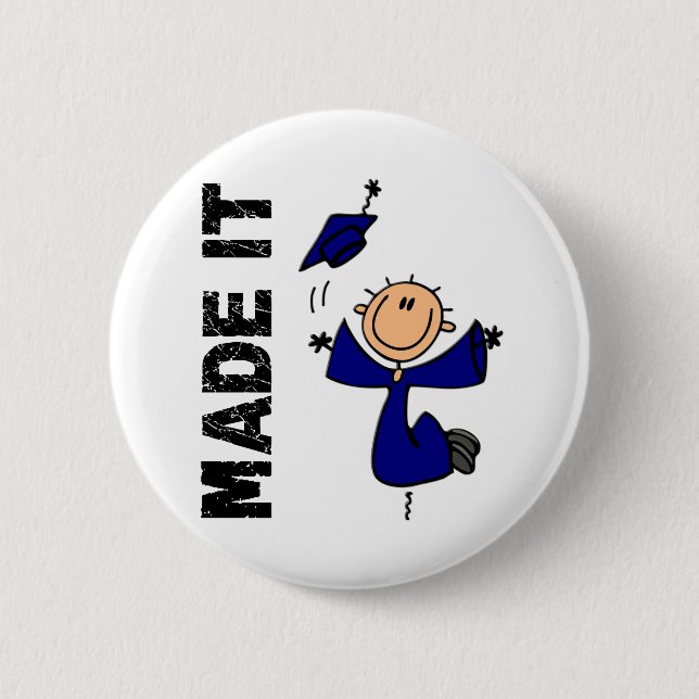MADE IT Stick Figure Graduation Pinback Button (Front)