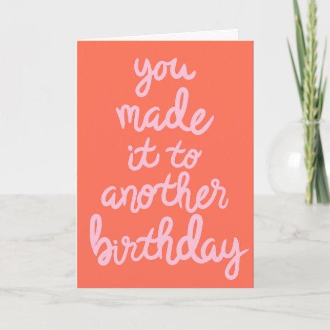 Made it to Another Birthday Card (Front)