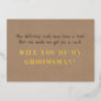 Made Me Get You A Card Funny Groomsman Proposal