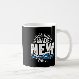 Made New Baptized Baptism Coffee Mug