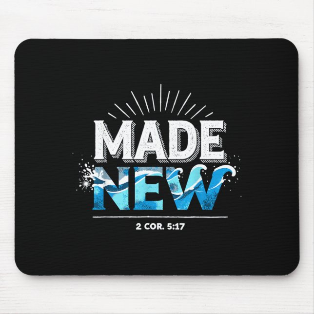 Made New Baptized Baptism  Mouse Pad (Front)