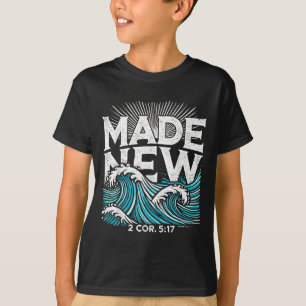 Made New Baptized Baptism T-Shirt