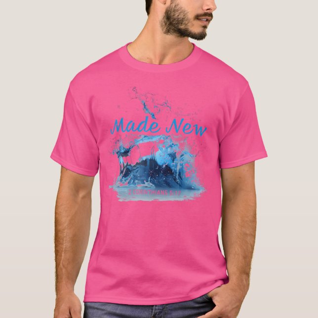 Made New In Christ Jesus Christian Faith Baptism 2 T-Shirt (Front)