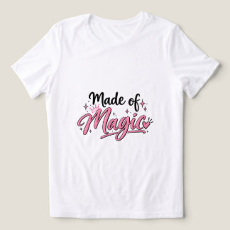 Made of Magic – Cute Inspirational Women’s T-Shirt Tri-Blend Shirt