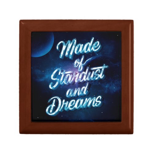 Made of Stardust and Dreams Gift Keepsake Box