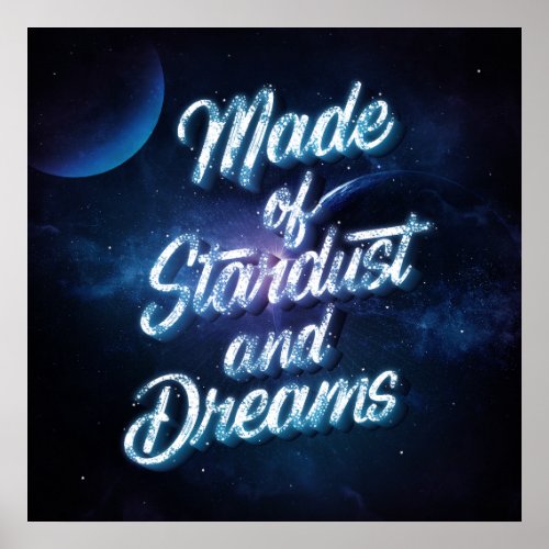 Made of Stardust and Dreams Square Poster 24x24