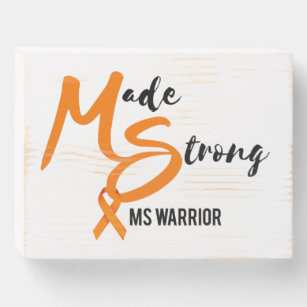 Made Strong MS Warrior Wood Sign