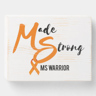 Made Strong MS Warrior Wood Sign