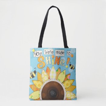 "made To Shine" Inspirational Tote Bag by JustBeeNMeBoutique at Zazzle