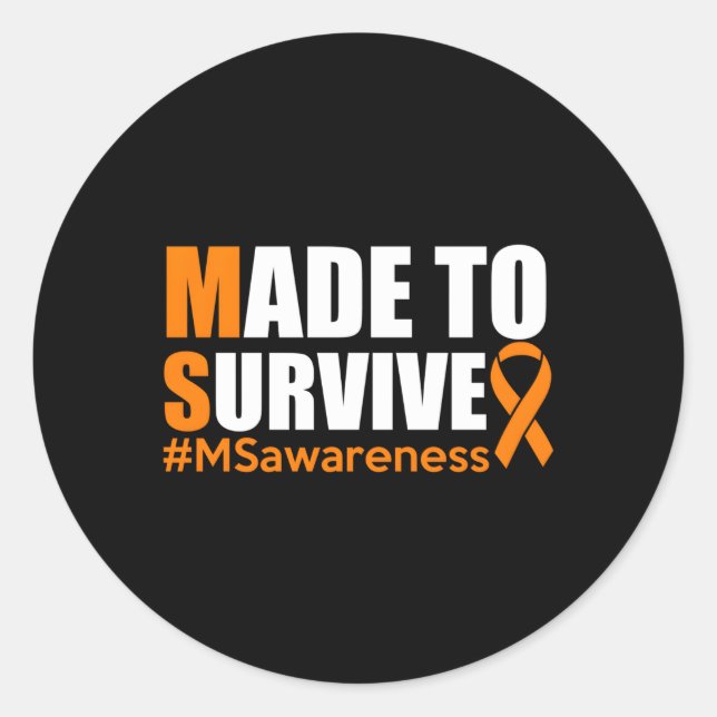 Made To Survive Multiple Sclerosis Awareness Classic Round Sticker (Front)