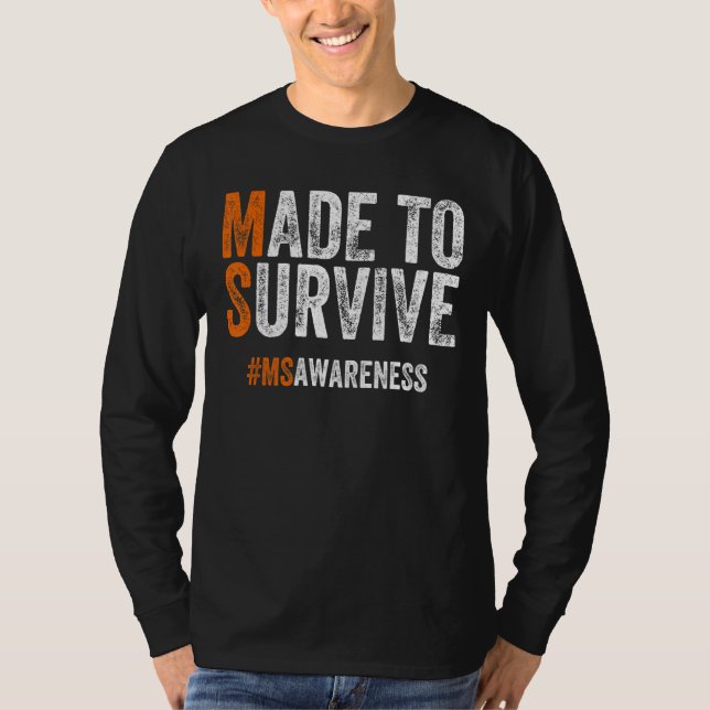 Made To Survive Multiple Sclerosis Ms Awareness T-Shirt (Front)