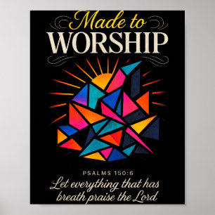 Made To Worship - Christian Faith Inspirational Poster