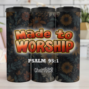 Made to Worship: Floral Backdrop Thermal Tumbler