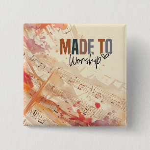 Made to Worship Inspirational Christian Quote Button