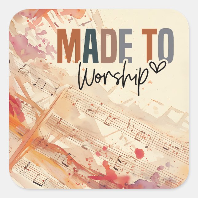 Made to Worship Inspirational Christian Quote Square Sticker (Front)