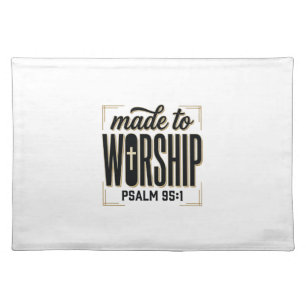 Made to Worship Psalm 95_1 Christian Vintage Desig Cloth Placemat