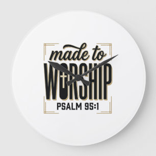 Made to Worship Psalm 95_1 Christian Vintage Desig Large Clock