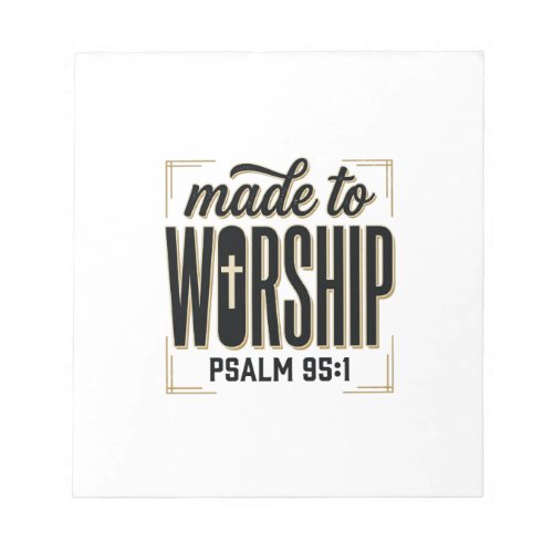 Made to Worship Psalm 95_1 Christian Vintage Desig Notepad