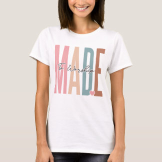 Made to Worship T-Shirt