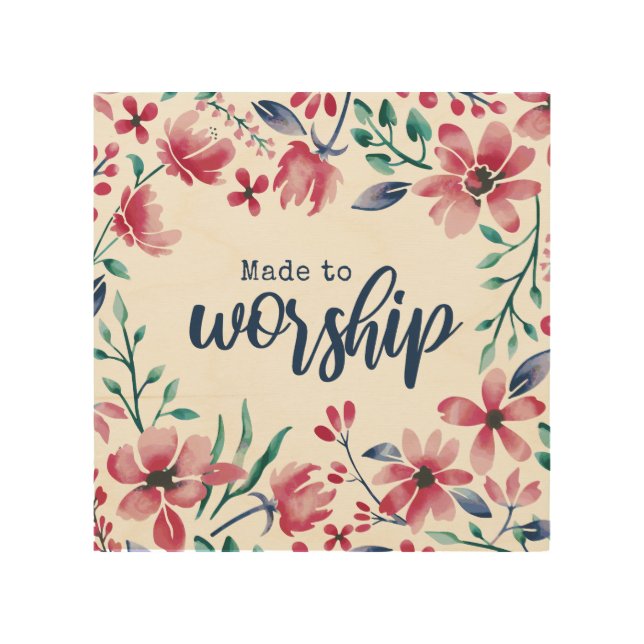 Made To Worship Wood Wall Art (Front)