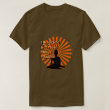 Made Up Quotes 9 (Buddha) - A MisterP Shirt