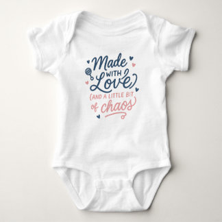 Made with Love (and a Little Bit of Chaos)  Baby Bodysuit