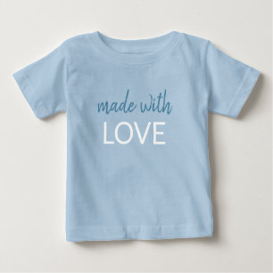 made with love baby T-Shirt