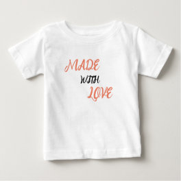 Made With Love Baby T-Shirt Cute