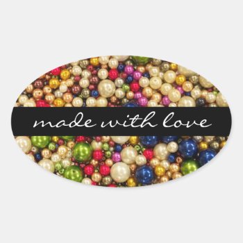 Made With Love Jewelry Business Colorful Beads Oval Sticker by GetArtFACTORY at Zazzle