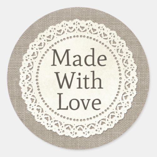 Made With Love Rustic Country Lace Doily on Burlap Classic Round Sticker