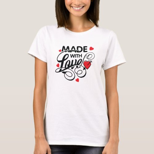Made with Love Valentine Love Hearts Day T_Shirt