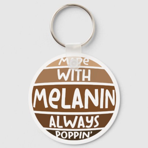 Made With Melanin Always Poppin Black Family Party Keychain