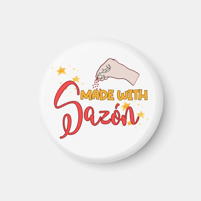 Made with Sazón and a Whole Lot of Flavor Magnet (Front)