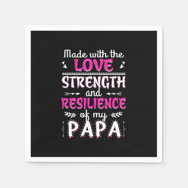 Made With The Love Strength Resilience Of Fun Dad Napkins (Front)