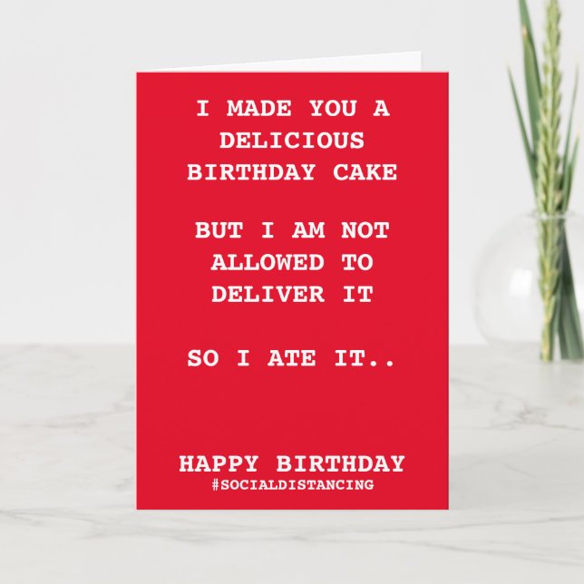 Made You A Birthday Cake Social Distancing Humor Card (Front)