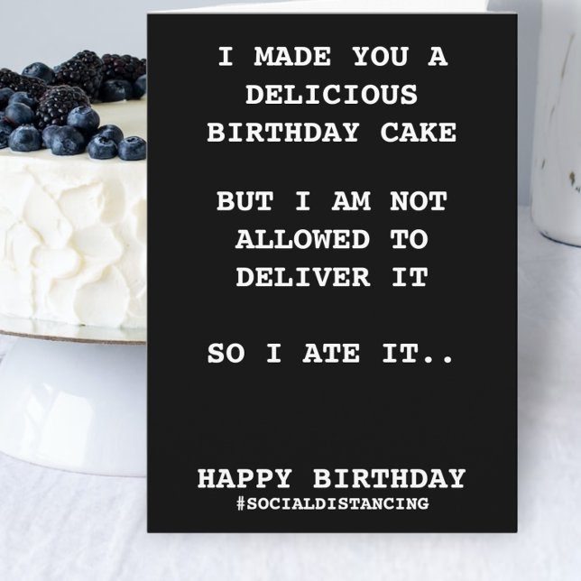 Made You A Birthday Cake Social Distancing Humor Card (Creator Uploaded)