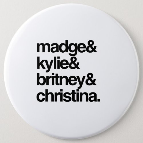 Madge Kylie Britney and Christina Button