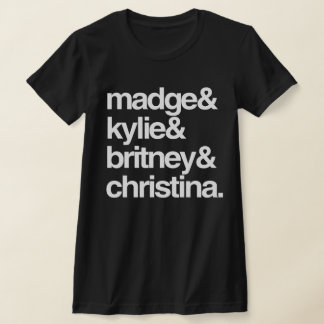 Madge Kylie Britney and Christina T-Shirt