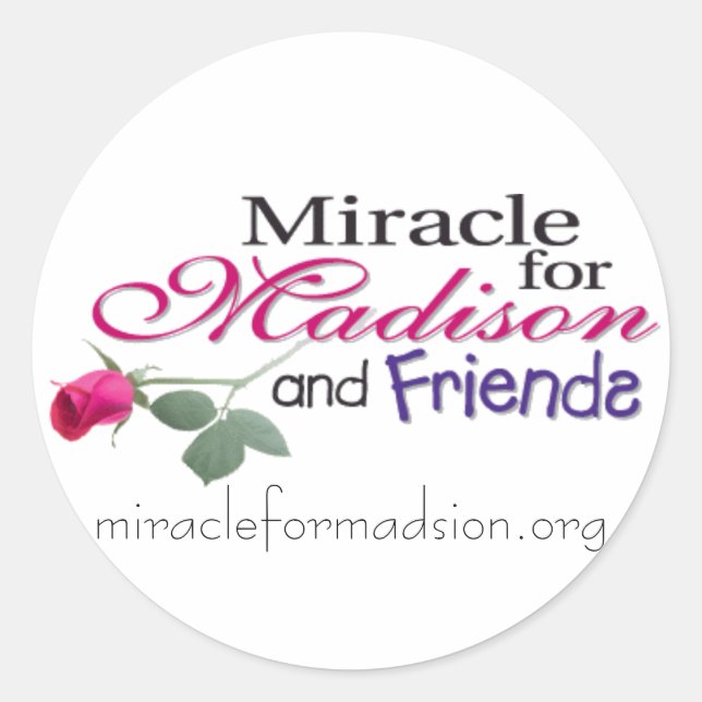 madisonandfriends, miracleformadsion.org classic round sticker (Front)