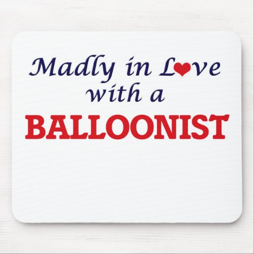 Madly in love with a Balloonist Mouse Pad