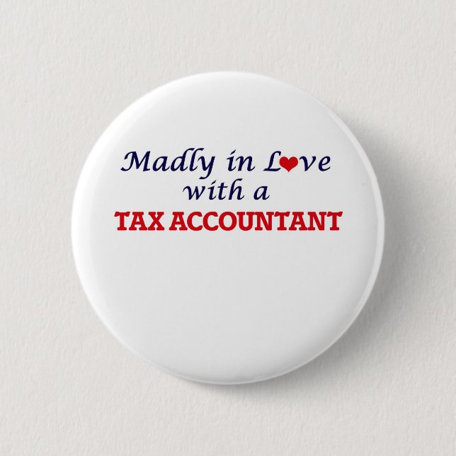 Madly in love with a Tax Accountant Button (Front)