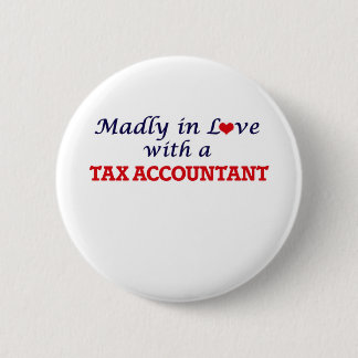 Madly in love with a Tax Accountant Button