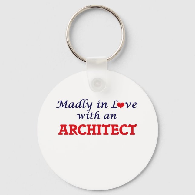Madly in love with an Architect Keychain (Front)