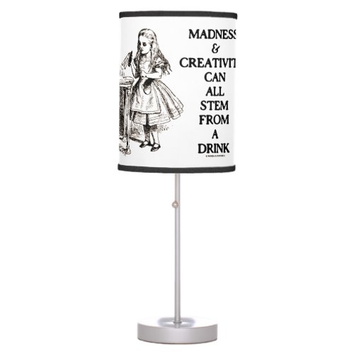 Madness  Creativity Can All Stem From A Drink Table Lamp