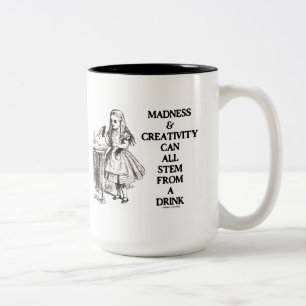 Madness & Creativity Can All Stem From A Drink Two-Tone Coffee Mug