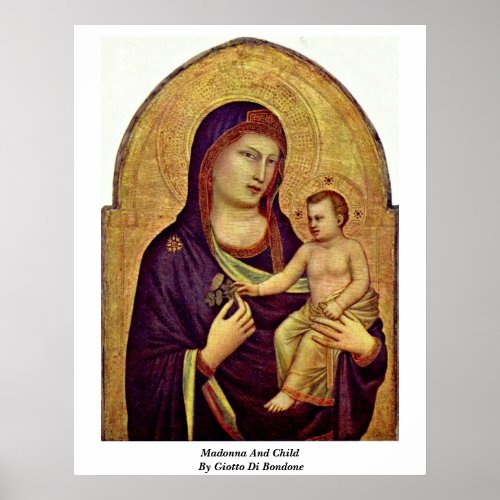 Madonna And Child By Giotto Di Bondone Poster