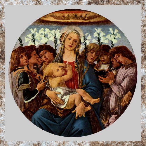 Madonna and Child with Eight Angels by Botticelli Poster