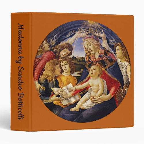Madonna of the Magnificat by Sandro Botticelli 3 Ring Binder