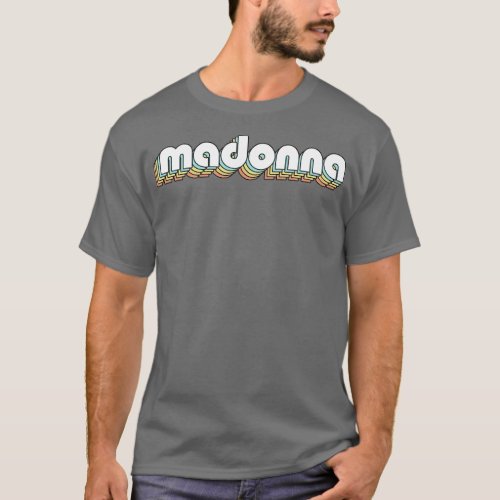 Madonna Retro Rainbow Typography Faded Style T_Shirt